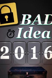 Bad Idea2016